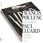  - Francis Poulenc en de wereld van Élouard