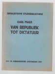 Marx, Karl - Van republiek tot dictatuur, (de 18e Brumaire van Louis Bonaparte)