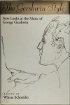 Wayne Joseph Schneider - The Gershwin style new looks at the music of George Gershwin