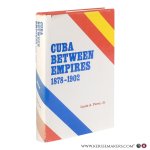 Pérez, Louis A. Jr. - Cuba Between Empires, 1878–1902.