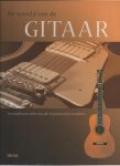Seguret, C. - De wereld van de Gitaar