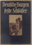  - Deutsche Burgen und feste Schlösser
