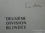 Coll. - Général Leclerc. [Signé par Leclerc.] - La 2e DB (Division Blindée) Général Leclerc. Combattants et combats en France, présentés par un groupe d'Officiers et d'Hommes de la Division.