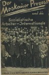 ADLER, Friedrich. R. Abramowitsch. Leon Blum. Emile Vandervelde. - Der Moskauer Prozess und die Sozialistische Arbeiter-Internationale.
