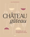 Jens Detollenaere - Château gâteau Het bakboek met aangepaste wijnen