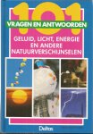 Jong, de / Boer, den - 101 Vragen en antwoorden - Geluid, licht, energie en andere natuurverschijnselen