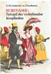 Lichtveld / Voorhoeve - Suriname : Spiegel der vaderlandse kooplieden