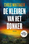 Chris Whitaker - (1) De Kleuren Van Het Donker