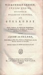 Gelder, Jacob de - Wiskundige lessen, tweede cursus, bevattende de volledige gronden der stelkunst en onder anderen, de theorie der logarithmen