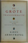 Karen Armstrong - De grote transformatie het begin van onze religieuze tradities