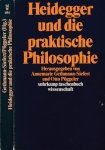Gethmann-Siefert, Annemarie & Otto Pöggeler - Heidegger und die praktische Philosophie