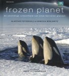 Alastair Fothergill - Tirion natuur - Tirion natuur Frozen planet