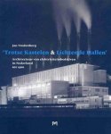 VREDENBERG, JAN - Trotse Kastelen en Lichtende Hallen. Architectuur van electriciteitsbedrijven in Nederland tot 1960. Dissertatie / proefschrift
