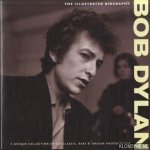 Rushby, Chris - Bob Dylan. The Illustrated Biography