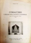 Turri, Giuseppe: - Commacchio. L`organo della basilica cattedrale, opera di Giandomenico Traeri 1728