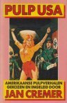 Cremer, Jan - Pulp  USA - Amerikaanse pulpverhalen gekozen en ingeleid door Jan Cremer