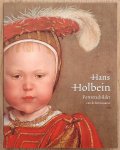 HOLBEIN, HANS - SUCHTELEN,ARIANE VAN. - Hans Holbein de Jonge 1497/98 - 1543. Portretschilder van de Renaissance.