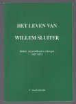 Gorcum, C. van - Het leven van Willem Sluiter, dichter en predikant in Eibergen 1627-1673