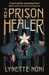 Lynette Noni - The Prison Healer-The Prison Healer
