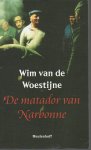 Woestijne, Wim van de - De matador van Narbonne  / verhalen