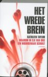 TAYLOR, Kathleen - Het wrede brein