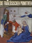Laclotte, Michel - Die französischen Primitiven - 46 einfarbige Abbildungen - 40 Farbtafeln