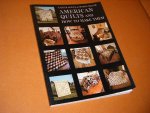 Carter Houck; Myron Miller - American Quilts and How to Make Them
