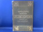 Blockhuys J. en A Gervais, bewerkt voor Nederland A.W. Weissman - De Kunstnijverheid, beknopte handleiding ter ontwikkeling van den kunstsmaak met betrekking tot het ambacht