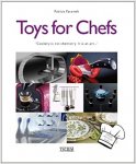 Farameh,  Patrice - Toys For Chefs      ''Cookery is not Chemistry. It Is an Art''