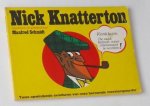 Schmidt, Manfred - Nick Knatterton. Twee opwindende avonturen van onze beroemde meesterspeurder: Het schot in het kunstachterhoofd, De goudader van Bloody Corner