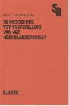 Blink, A.C. van den - De procedure tot vaststelling van het Nederlanderschap; een stap op de weg naar integratie van gewone en administratieve rechtspraak? - Rede 1989