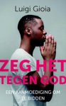 Luigi Gioia - Zeg het tegen God