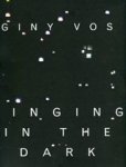 Giny&, Jeroen Boomgaard& Daria Ricchi E.a. Vos - Giny Vos - Singing in the dark - Editie in EN/NL