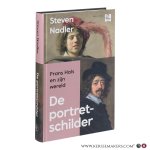 Nadler, Steven. - De portretschilder: Frans Hals en zijn wereld.