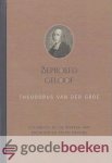 Groe, Theodorus van der - Beproefd geloof *nieuw* --- Voorredes bij de werken van Ebenezer en Ralph Erskine