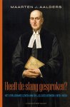 Maarten J. Aalders - Heeft de slang gesproken? het strijdbare leven van dr. J.G. Geelkerken (1879-1960)