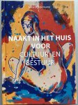 Gerard Ekelenkamp - Naakt in het huis voor cultuur en bestuur