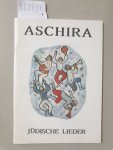 Brosch, Andreas (Hrsg.) und Michael Zank (Hrsg.): - Aschira - jüdische Lieder :