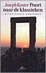 J. Kaster - Poort naar de klassieken