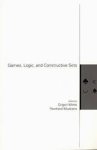 Mints, Grigory & Reinhard Muskens (eds.) - Games, logic, and constructive sets