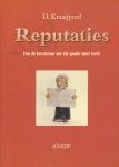 Kraaijpoel, D. - Reputaties. Hoe de kunstenaar aan zijn goede naam komt.