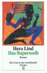 Lind, Hera - Das Superweib - Die Frau in der Gesellschaft