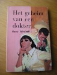 Mitchell, Kerry vert. - Het geheim van een dokter