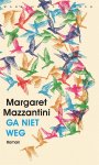 Margaret Mazzantini - Ga niet weg