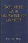 Rivas, Titus - Encyclopedie van de Parapsychologie van A tot Z