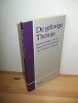 Bastiaensen, A. e.a. - De gelovige Thomas. Beschouwingen over de hymne Sacris Sollemniis van Thomas van Aquino