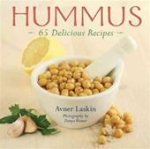 Avner Laskin 290838, Danya Weiner 290839 - Hummus And 65 Other Delicious & Healthy Chickpea Recipes