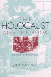 Rose, Jonathan. - The Holocaust and the book : destruction and preservation,.
