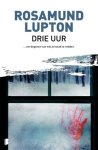 Rosamund Lupton - Drie uur