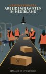 Hassnae Bouazza - Arbeidsmigranten in Nederland